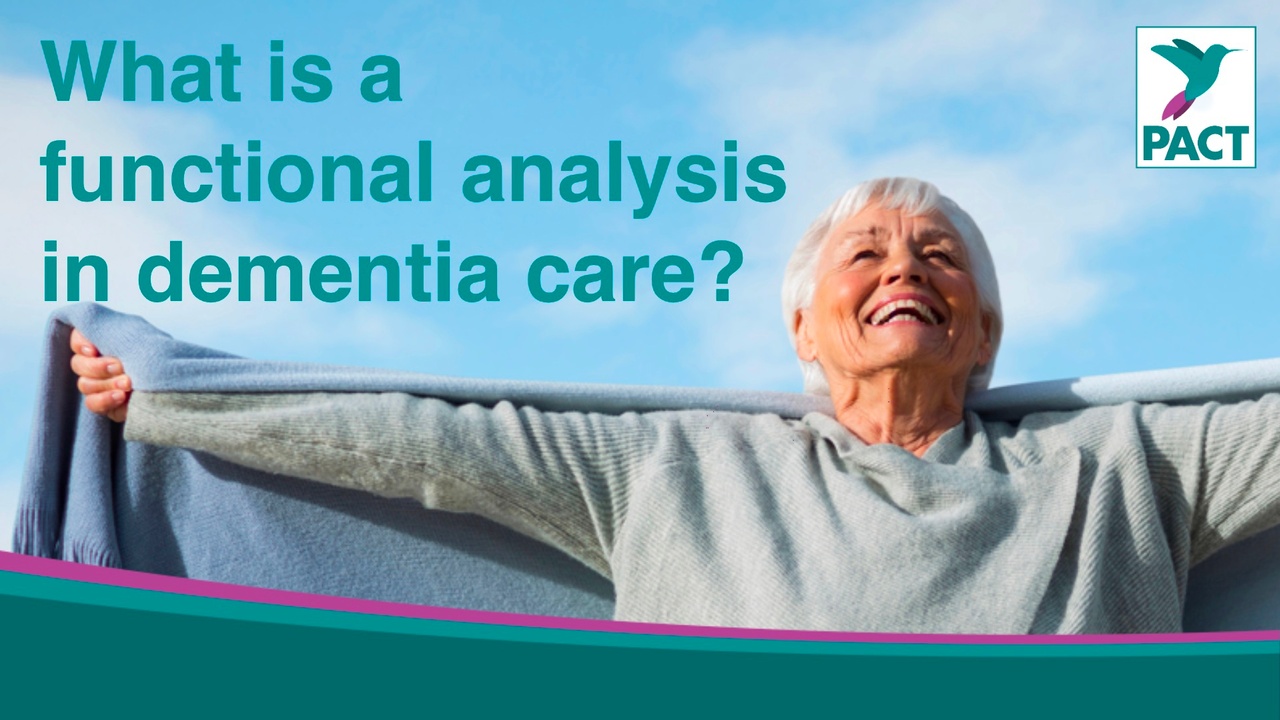Woman smiling with arms outstretched. Text says :What is a functional analysis in dementia care?